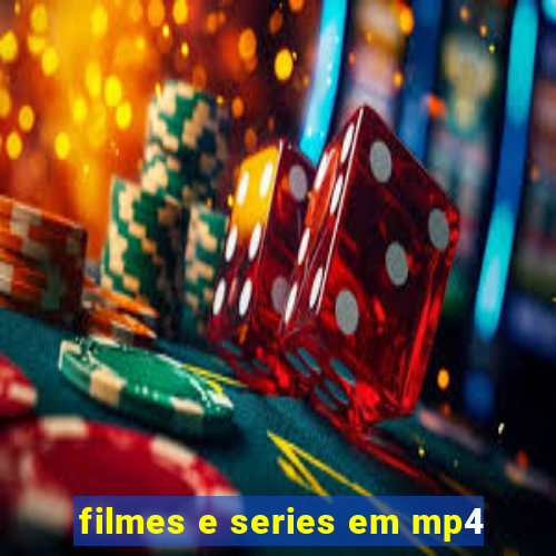 filmes e series em mp4